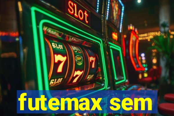 futemax sem